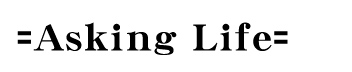 askinglife